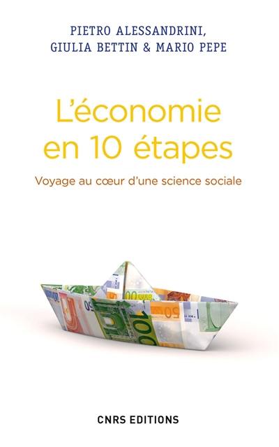 L'économie en 10 étapes : voyage au coeur d'une science sociale