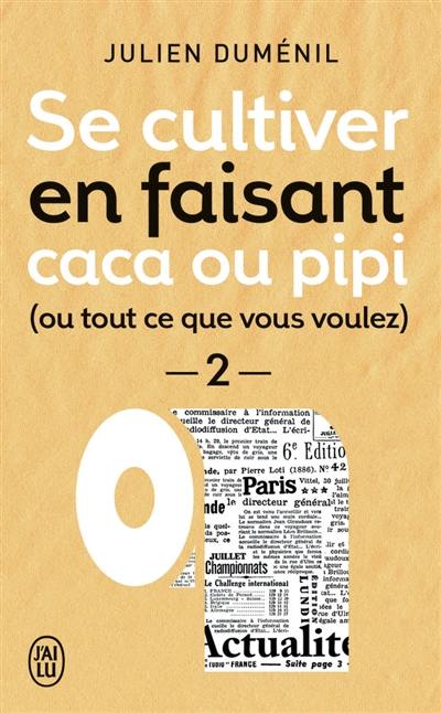 Se cultiver en faisant caca ou pipi (ou tout ce que vous voulez). Vol. 2