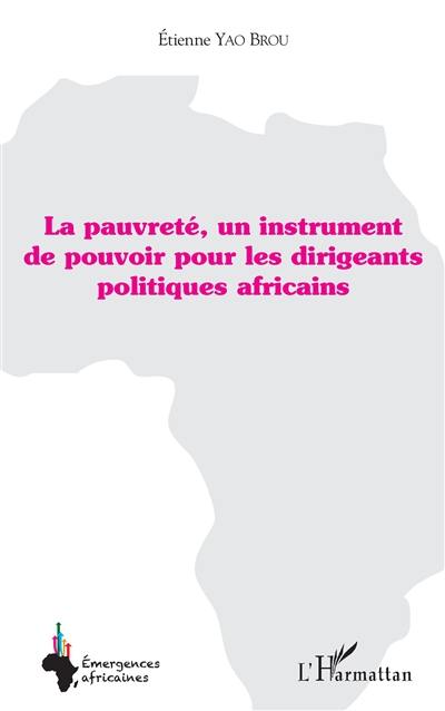 La pauvreté, un instrument de pouvoir pour les dirigeants politiques africains