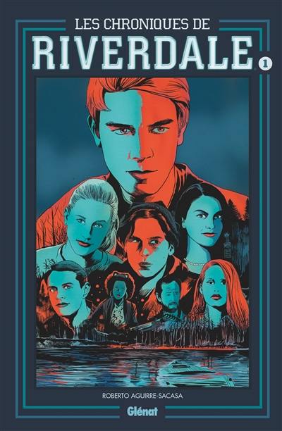 Les chroniques de Riverdale. Vol. 1