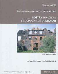 Inscriptions grecques et latines de la Syrie. Vol. 13-2. Bostra (supplément) et la plaine de la Nuqrah