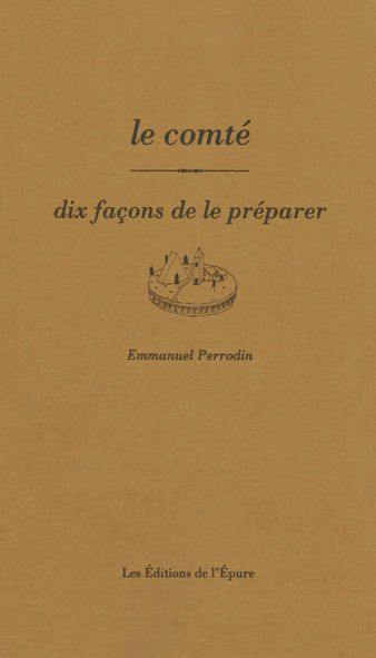 Le comté : dix façons de le préparer