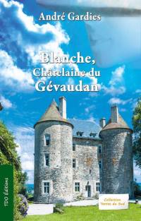 Blanche, châtelaine du Gévaudan