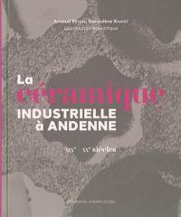 La céramique industrielle à Andenne : XIXe-XXe siècles