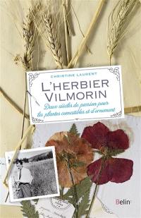 L'herbier Vilmorin : deux siècles de passion pour les plantes comestibles et d'ornement