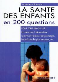 La santé des enfants en 200 questions