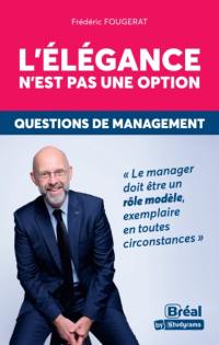 L'élégance n'est pas une option : questions de management