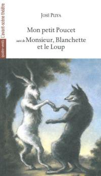 Mon petit Poucet. Monsieur, Blanchette et le loup