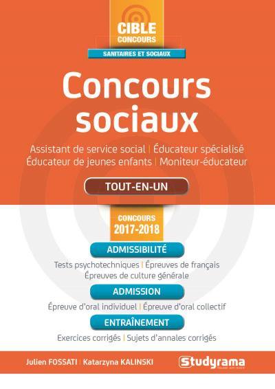 Concours sociaux : assistant de service social, éducateur spécialisé, éducateur de jeunes enfants, moniteur-éducateur : tout-en-un, concours 2017-2018