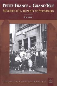 Petite France et Grand'rue : mémoires d'un quartier de Strasbourg