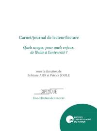 Carnet-journal de lecteur-lecture : quels usages pour quels enjeux, de l'école à l'université ?