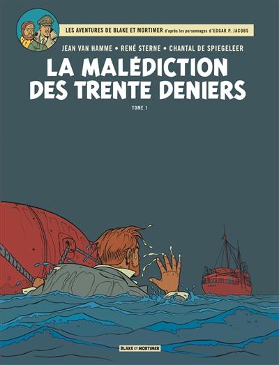 Les aventures de Blake et Mortimer : d'après les personnages d'Edgar P. Jacobs. Vol. 19. La malédiction des trente deniers. Vol. 1. Le manuscrit de Nicodemus