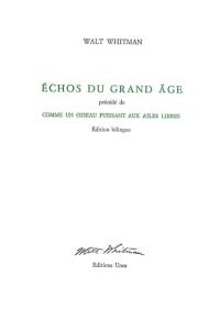 Echos du grand âge. Comme un oiseau puissant aux ailes libres