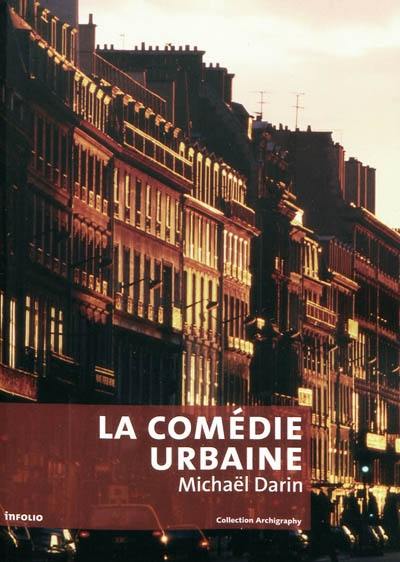 La comédie urbaine : voir la ville autrement