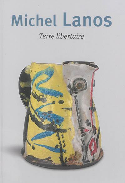 Michel Lanos : terre libertaire