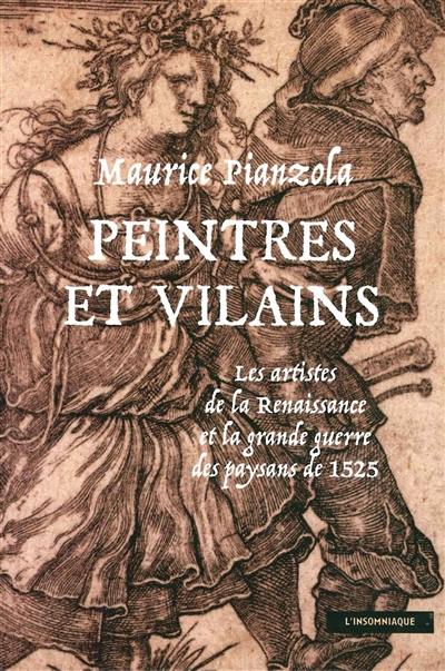 Peintres et vilains : les artistes de la Renaissance et la grande guerre des paysans de 1525