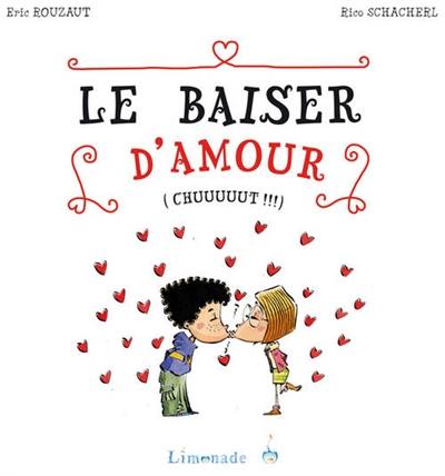 Le baiser d'amour : chuuuuut !!!