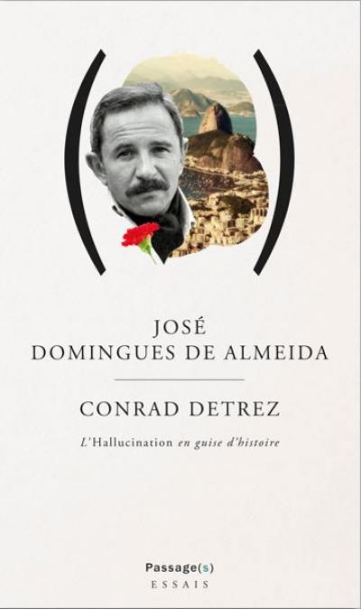 Conrad Detrez : l'hallucination en guise d'histoire