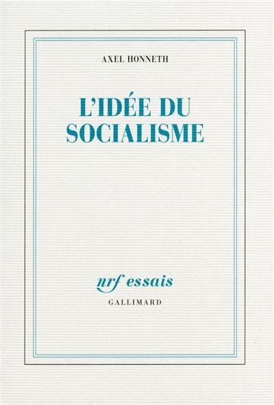 L'idée du socialisme : un essai d'actualisation