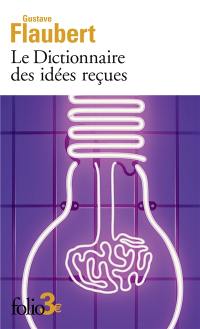 Le dictionnaire des idées reçues