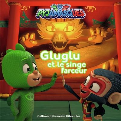 Pyjamasques. Vol. 32. Gluglu et le singe farceur