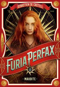 Furia Perfax. Vol. 1. Maudite