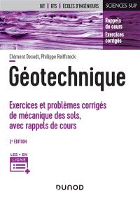 Géotechnique : exercices et problèmes corrigés de mécanique des sols, avec rappels de cours