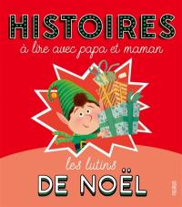 Les lutins de Noël : histoires à lire avec papa et maman