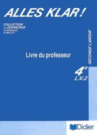 Alles klar ! : 4e, seconde langue, livre du professeur