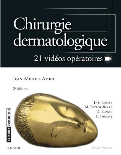 Chirurgie dermatologique : 21 vidéos opératoires