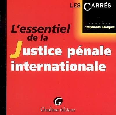 L'essentiel de la justice pénale internationale