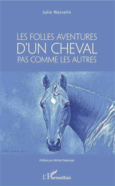 Les folles aventures d'un cheval pas comme les autres