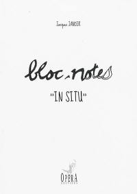 Bloc-notes : in situ