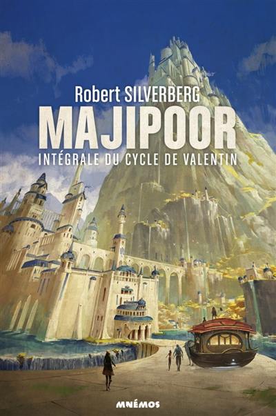 Majipoor : intégrale. Vol. 1. Le cycle de Valentin