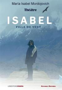 Isabel : fille du vent : théâtre