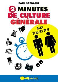 2 minutes de culture générale aux toilettes