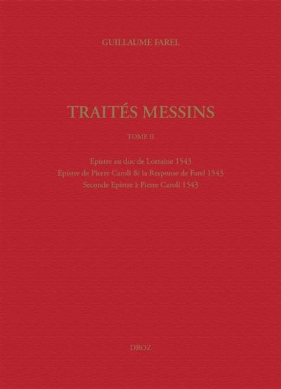 Oeuvres imprimées. Vol. 2. Traités messins. Vol. 2