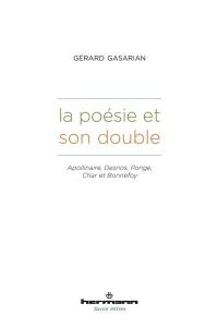 La poésie et son double : Apollinaire, Desnos, Ponge, Char et Bonnefoy