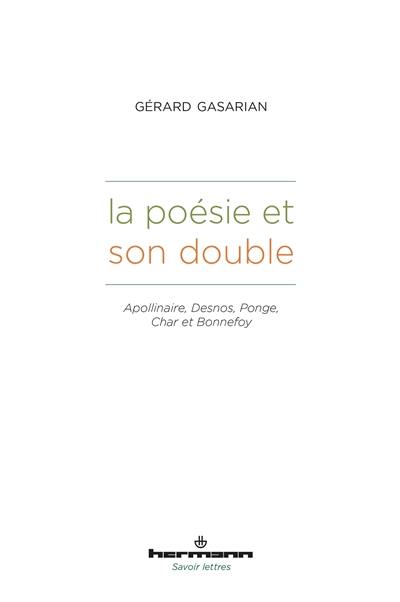 La poésie et son double : Apollinaire, Desnos, Ponge, Char et Bonnefoy