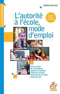 L'autorité à l'école, mode d'emploi