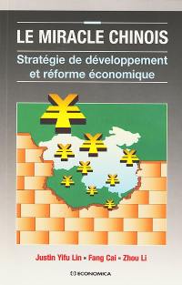 Le miracle chinois : stratégie de développement et réforme économique