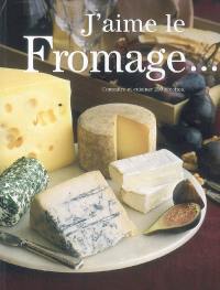 J'aime le fromage...