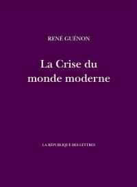 La crise du monde moderne