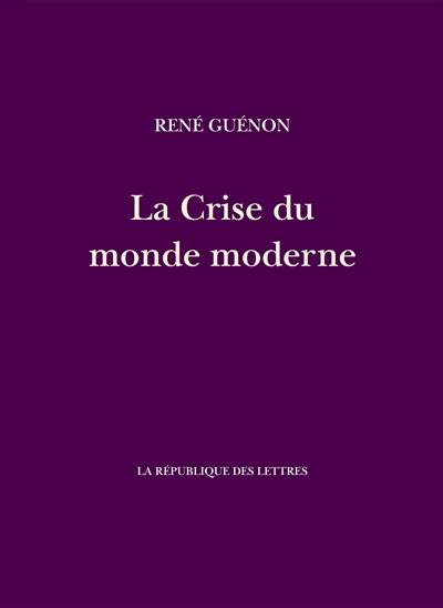 La crise du monde moderne