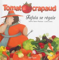 Tomatocrapaud. Fafala se régale