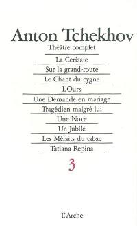 Théâtre complet. Vol. 3