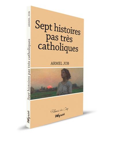 Sept histoires pas très catholiques