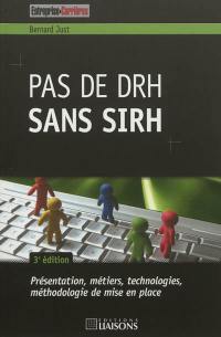 Pas de DRH sans SIRH : présentation, métiers, technologies, méthodologie de mise en place