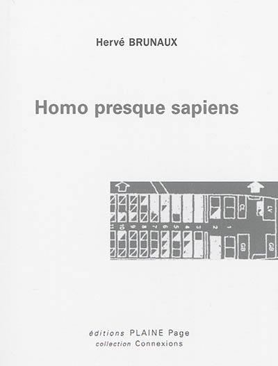 Homo presque sapiens