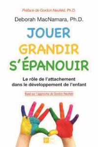 Jouer, grandir, s'épanouir : le rôle de l'attachement dans le développement de l'enfant